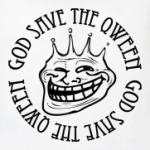 Trollface Save the Qween