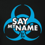 Say my name