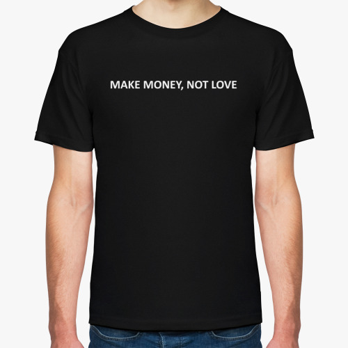 Футболка Make money, not love