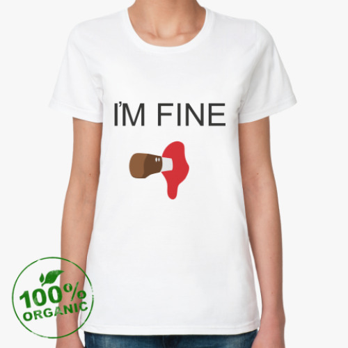 Женская футболка из органик-хлопка I'm Fine