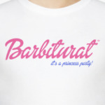 Barbiturat. I's a princess party!