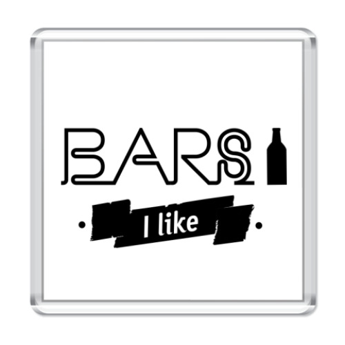 Магнит 'Bars I like'
