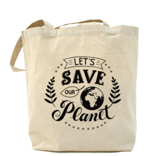 Сумка шоппер Спасем нашу планету / Let's save our Planet