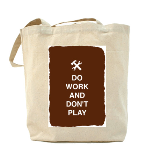 Сумка шоппер Do work and don't play