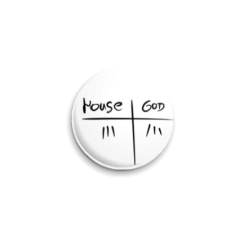 Значок 25мм  House vs God