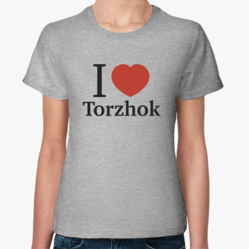 Женская футболка Я люблю Торжок