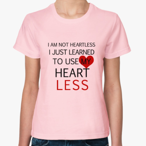 Женская футболка Use my heart less