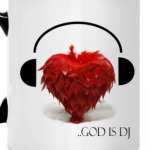 Бог - он DJ, но DJ - он Бог