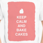 Keep calm and bake cakes