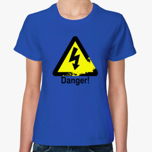 Женская футболка Danger - Опасность