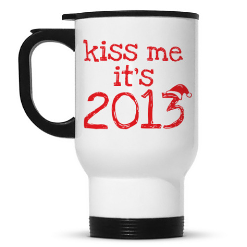 Кружка-термос Надпись Kiss me - it's 2013!