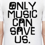 Музыка спасет нас