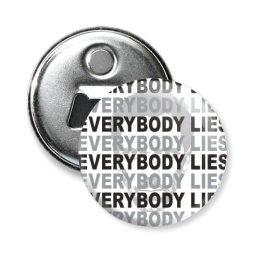 Магнит-открывашка Everybody Lies