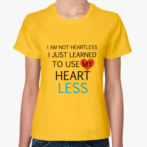 Женская футболка Use my heart less