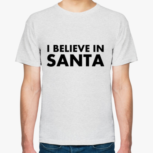 Футболка I believe in Santa