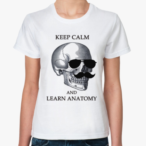 Классическая футболка Keep calm & learn anatomy