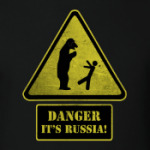 DANGER It's Russia!