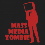 MASS MEDIA ZOMBIE