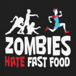'Zombies hate fast food'