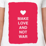 Make love and not war