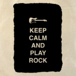 Keep calm and play rock