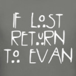 If lost return to Evan