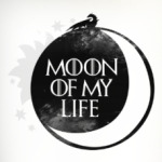 Moon of my life Game of Throne