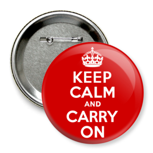Значок 75мм Keep Calm and Carry On