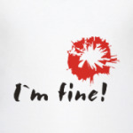  'I`m fine'