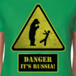 DANGER It's Russia!