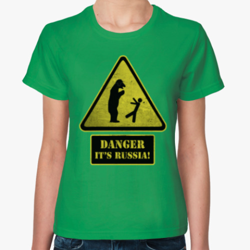 Женская футболка DANGER It's Russia!