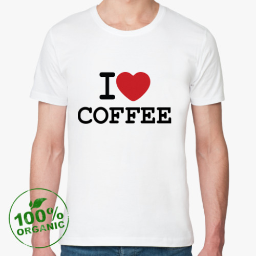 Футболка из органик-хлопка   I Love Coffee