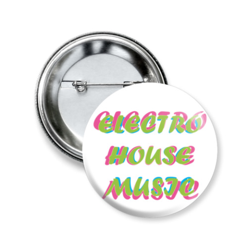 Значок 50мм ELECTRO HOUSE MUSIC