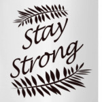  Stay Strong