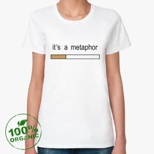 Женская футболка из органик-хлопка Метафора