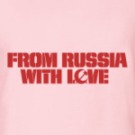 From Russia with love