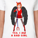 Yes i am a bad girl