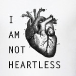 I am not heartless