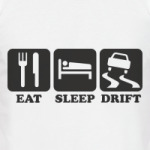  Eat sleep drift