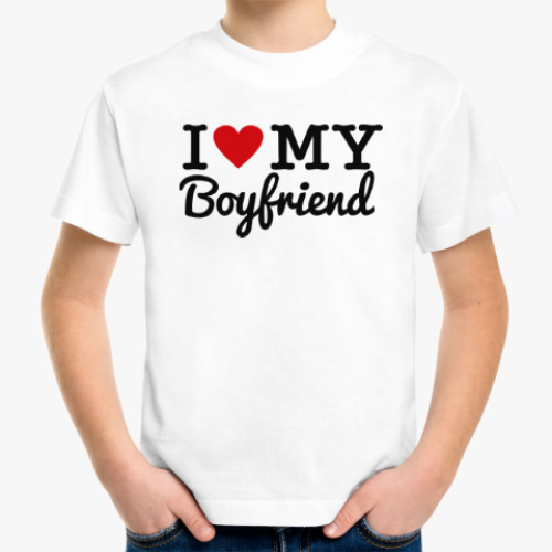 Детская футболка I love my boyfriend