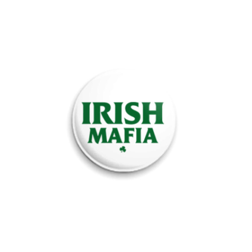 Значок 25мм  'Ирландская мафия'
