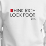 Think Rich, look poor. Andy Warhol.