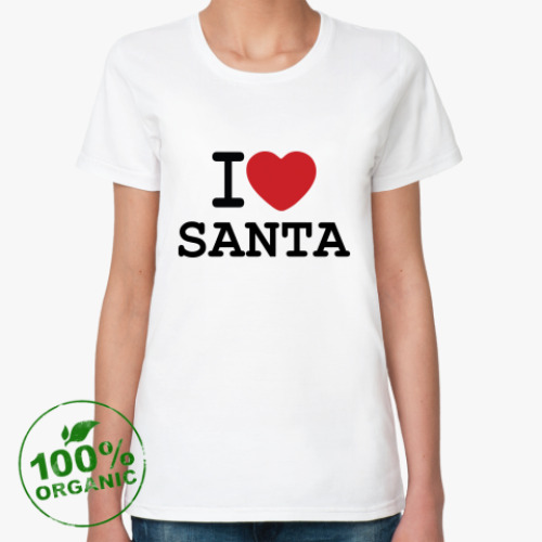 Женская футболка из органик-хлопка Новогодний принт I Love Santa