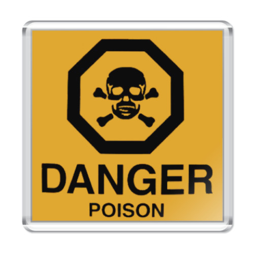 Магнит  DANGER poison