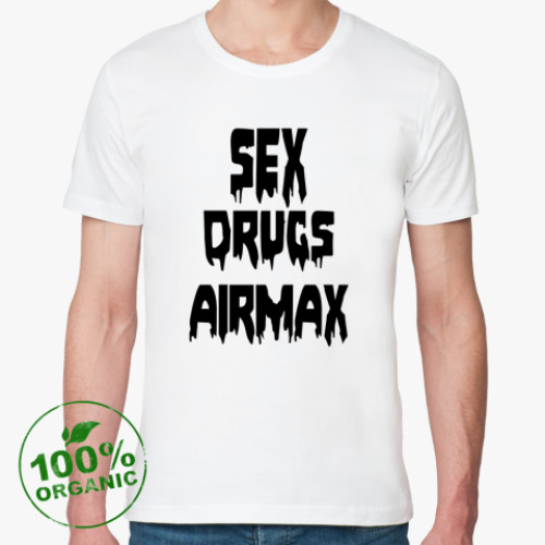 Футболка из органик-хлопка Sex Drugs Airmax