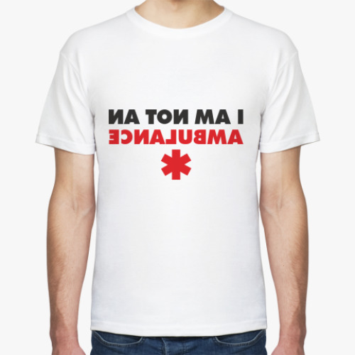 Футболка I AM NOT AN AMBULANCE