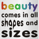 beauty comes in all…