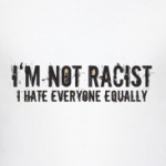 I´m not racist