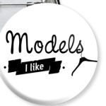 'Models I like'