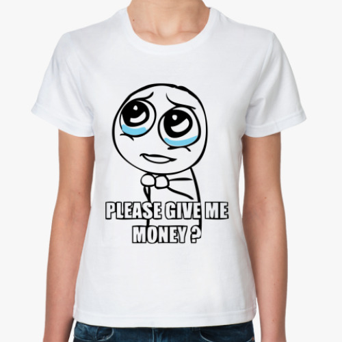 Классическая футболка Please give me money?